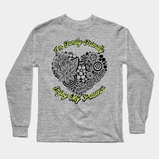 I'm Family-Friendly, Enjoy my Presence (Cyborg blk ink ornate heart) Long Sleeve T-Shirt